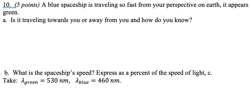 Solved 10. (5 Points) A Blue Spaceship Is Traveling So Fast | Chegg.com