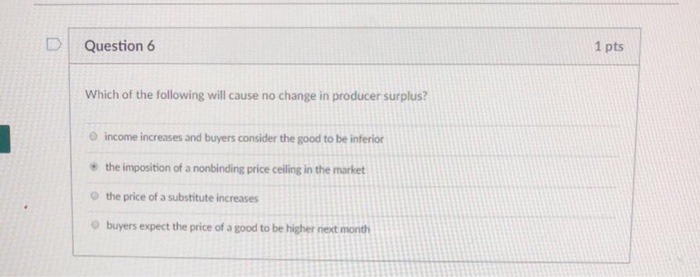 Solved D Question 6 1 pts Which of the following will cause | Chegg.com
