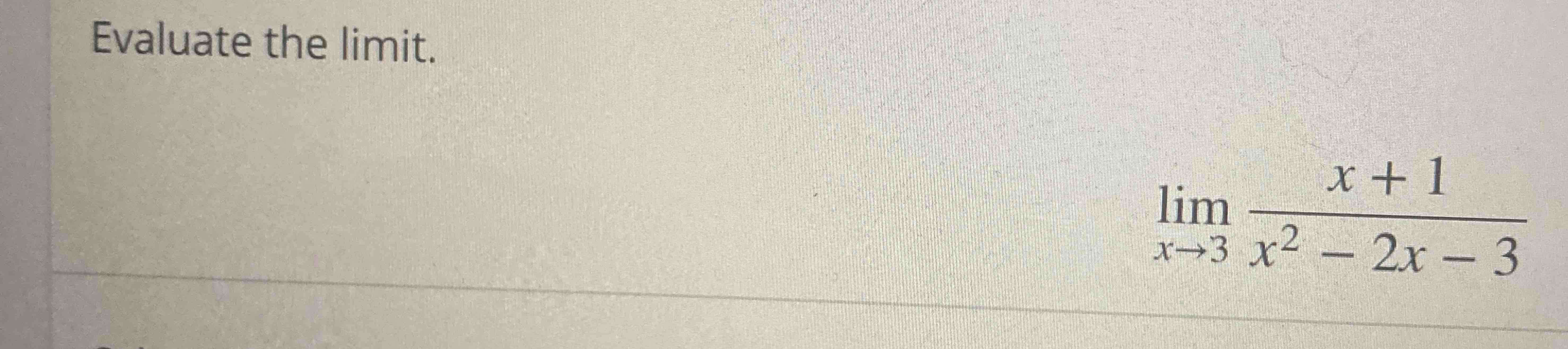 Evaluate The Limit Limx→3x 1x2 2x 3