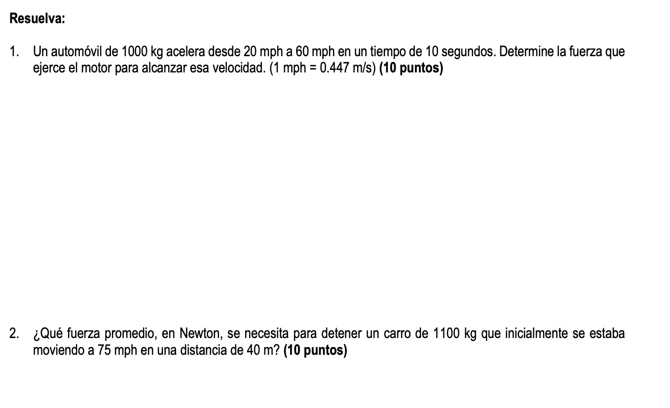 Solved Resuelva:Un Automóvil De 1000kg ﻿acelera Desde 20mph | Chegg.com