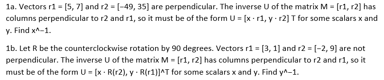 Solved 1a. Vectors r1 = [5, 7] and r2 = (-49, 35] are | Chegg.com