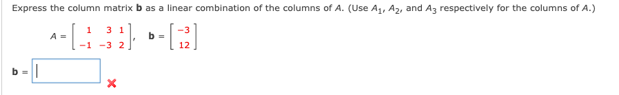 Solved Express The Column Matrix B As A Linear Combination | Chegg.com