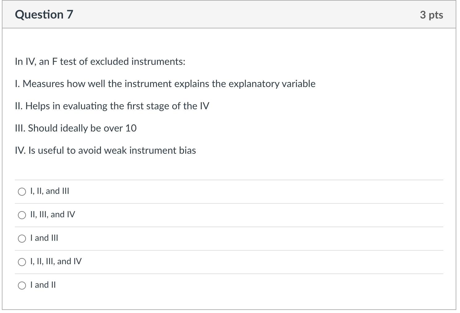 Solved Question 7 3 pts In IV, an F test of excluded | Chegg.com
