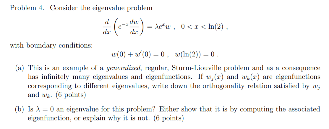 Solved Problem 4. Consider the eigenvalue problem d dc le е | Chegg.com