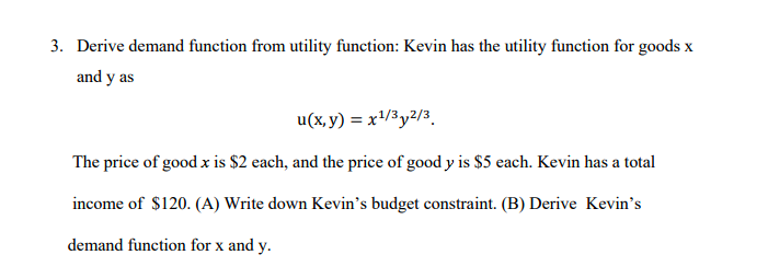 Solved 3. Derive demand function from utility function: | Chegg.com