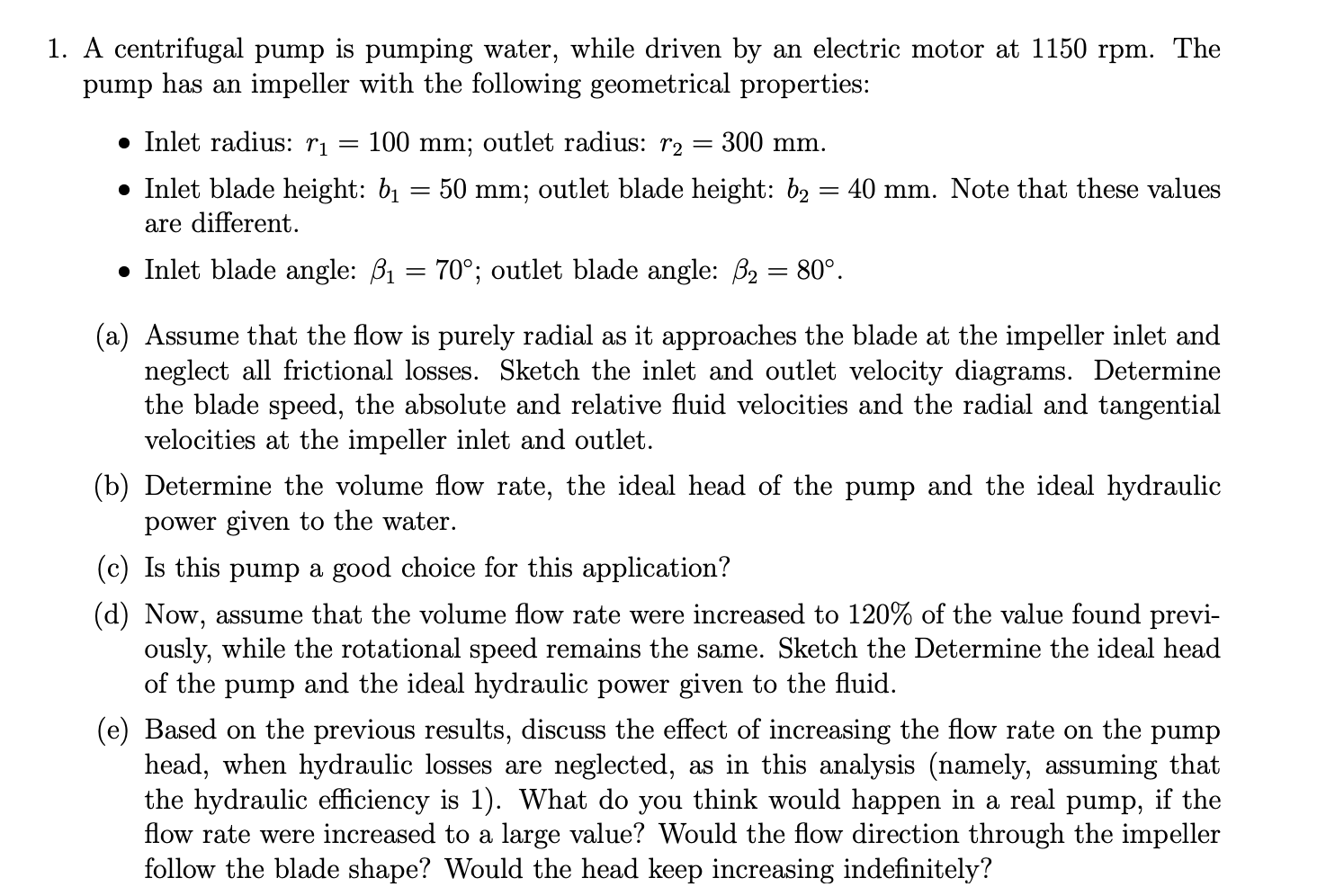 Solved 1. A Centrifugal Pump Is Pumping Water, While Driven | Chegg.com