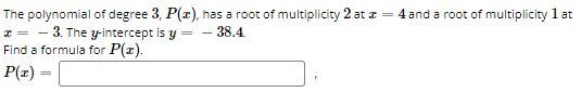 Solved The polynomial of degree 3,P(x), has a root of | Chegg.com