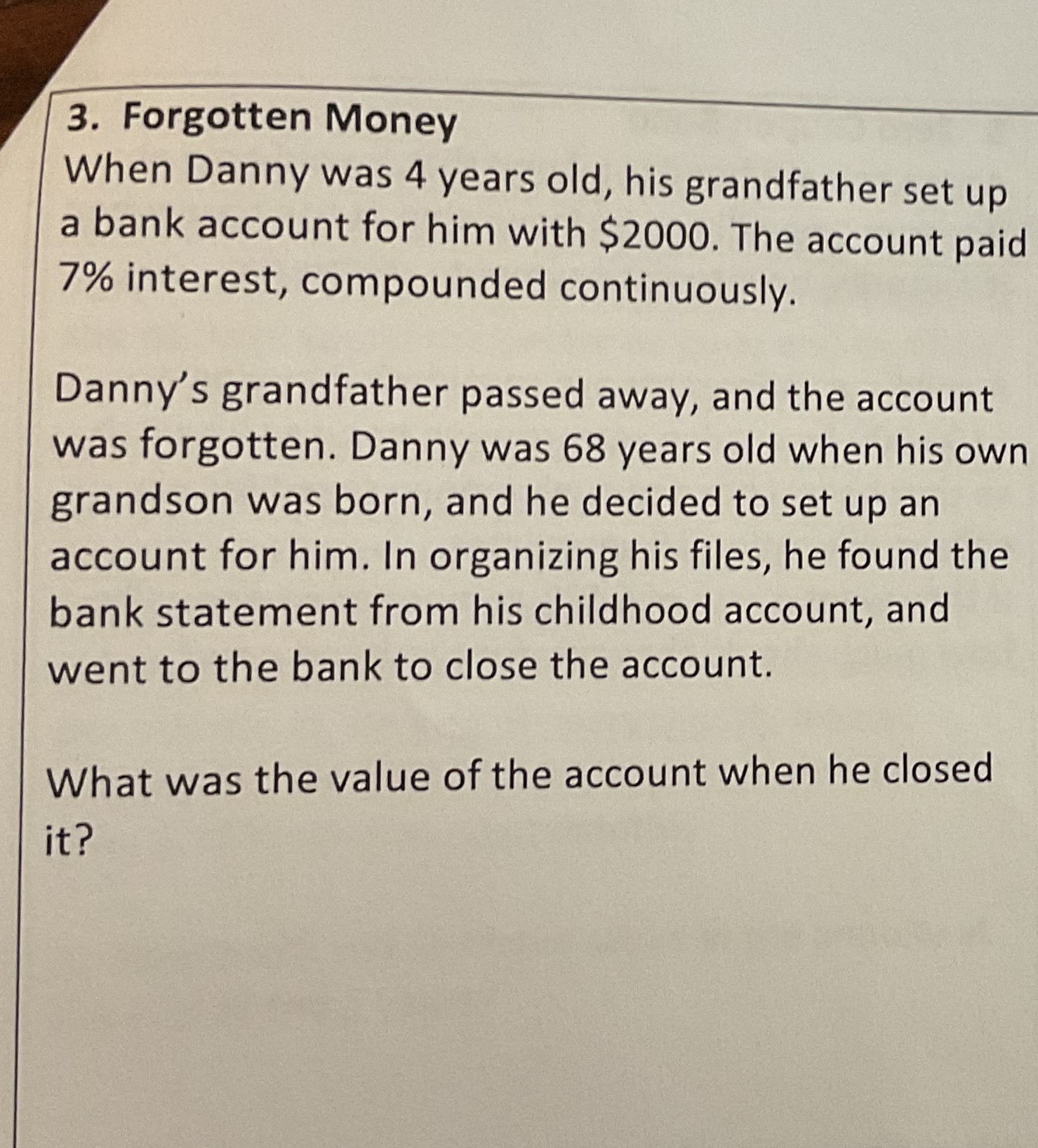 Solved 3. Forgotten Money When Danny was 4 years old his Chegg