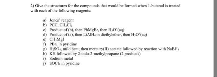 Solved 2) Give the structures for the compounds that would | Chegg.com