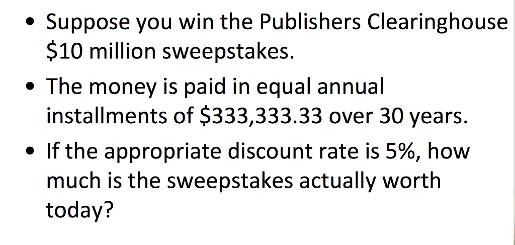 Solved Suppose you win the Publishers Clearinghouse $10 | Chegg.com