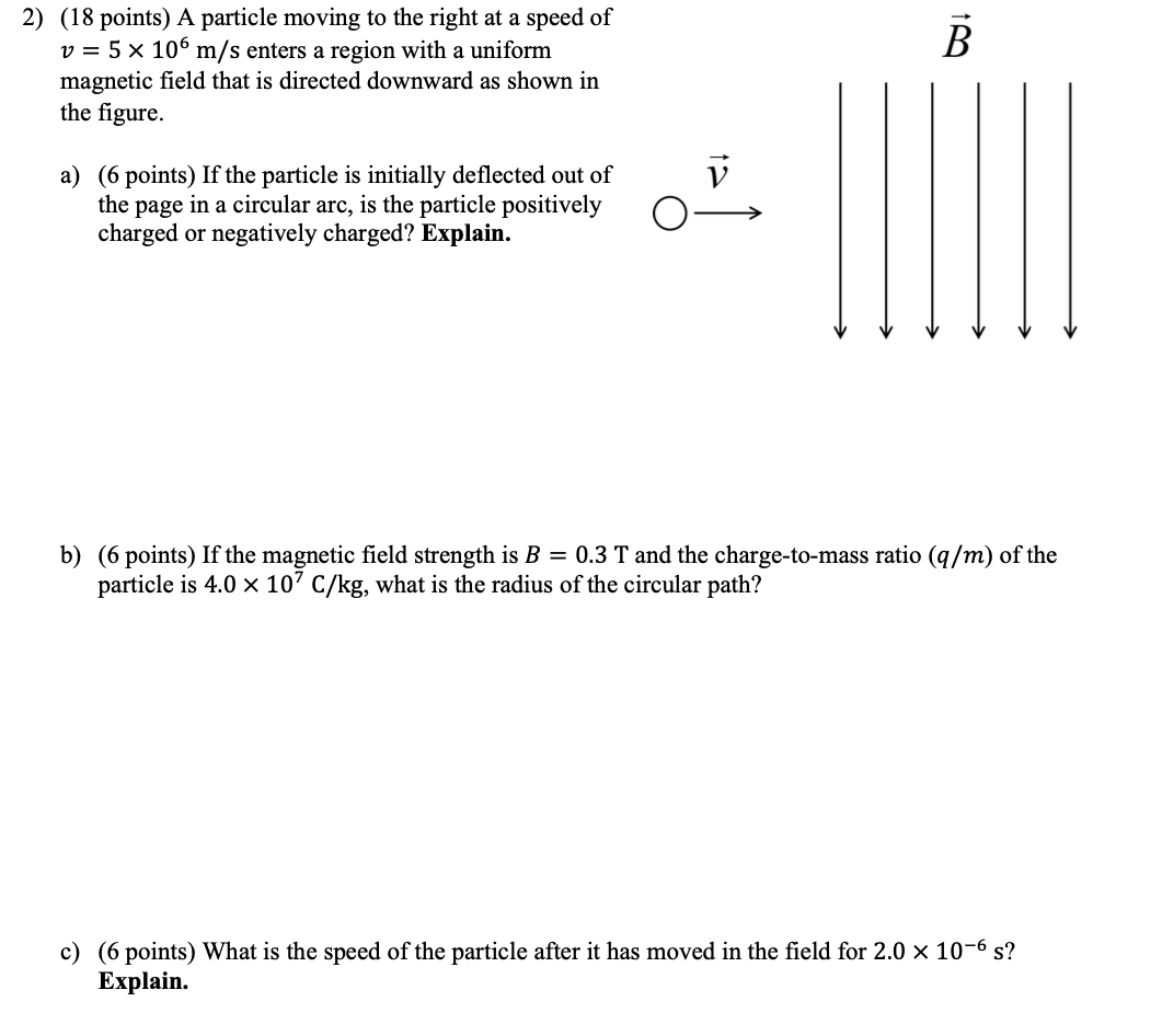 Solved B 2) (18 points) A particle moving to the right at a | Chegg.com