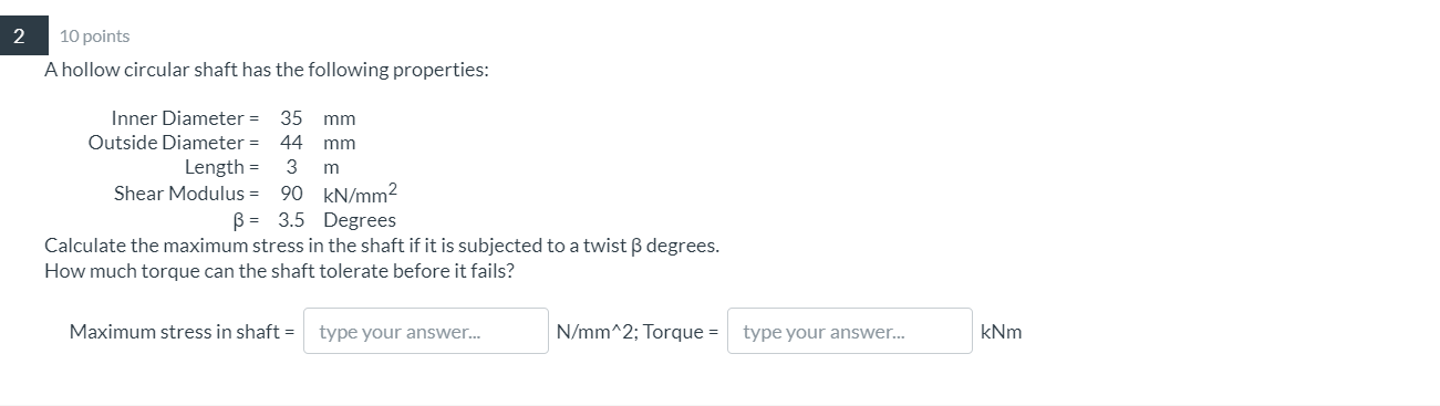 2 10 Points A Hollow Circular Shaft Has The Following Chegg Com