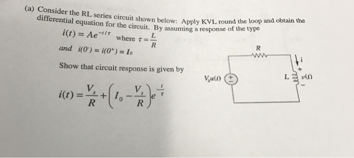 Solved Consider the RL series circuit shown below: Apply KVL | Chegg.com