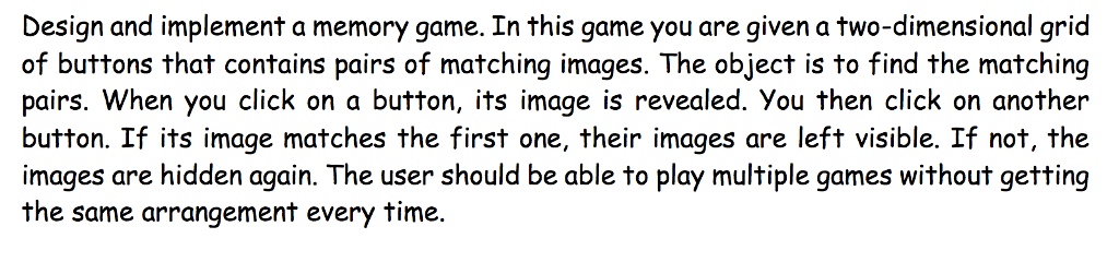 Solved Design and implement a memory game. In this game you | Chegg.com