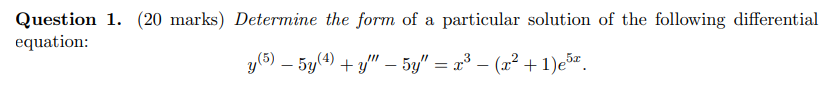 Solved Y 5 −5y 4 Y′′′−5y′′ X3− X2 1 E5x