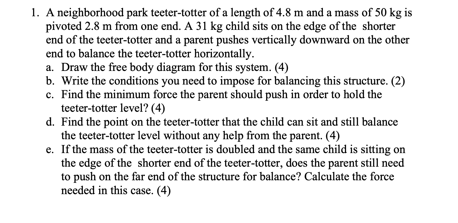 Solved 1. A neighborhood park teetertotter of a length of