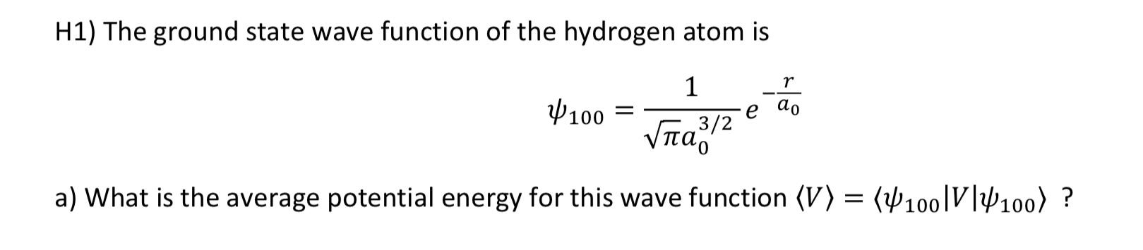 Solved H1 The Ground State Wave Function Of The Hydrogen