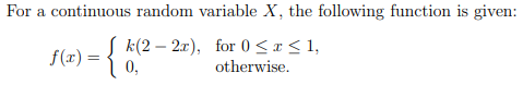 Solved For a continuous random variable X, the following | Chegg.com