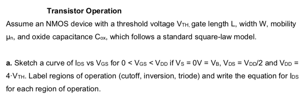 Solved Transistor Operation Assume an NMOS device with a | Chegg.com