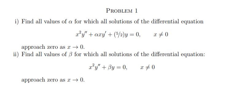 Solved PROBLEM 1 i) Find all values of a for which all | Chegg.com