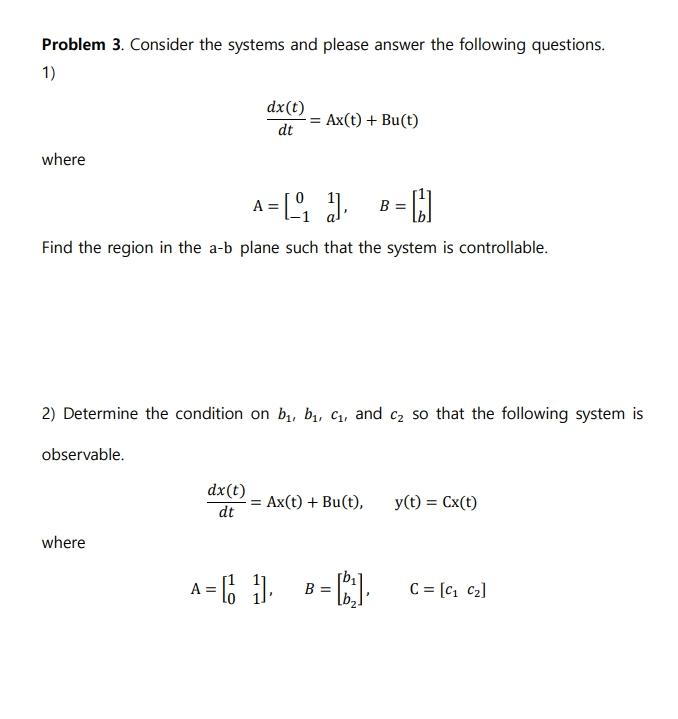 Solved Problem 3. Consider The Systems And Please Answer The | Chegg.com