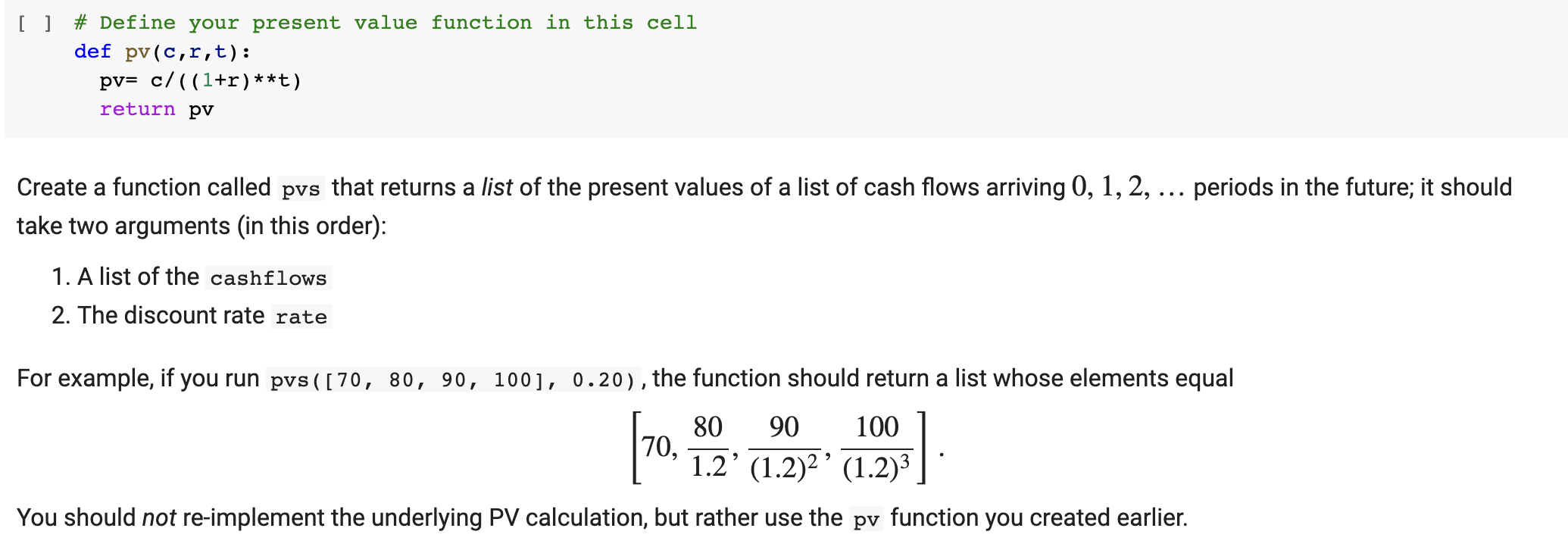 Solved [ ] # Define your present value function in this cell | Chegg.com