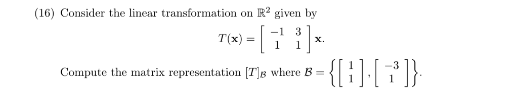 Solved Consider the linear transformation on R^2 given by | Chegg.com