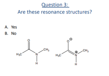 Solved Question 2: Are These Resonance Structures? A. Yes B. | Chegg.com