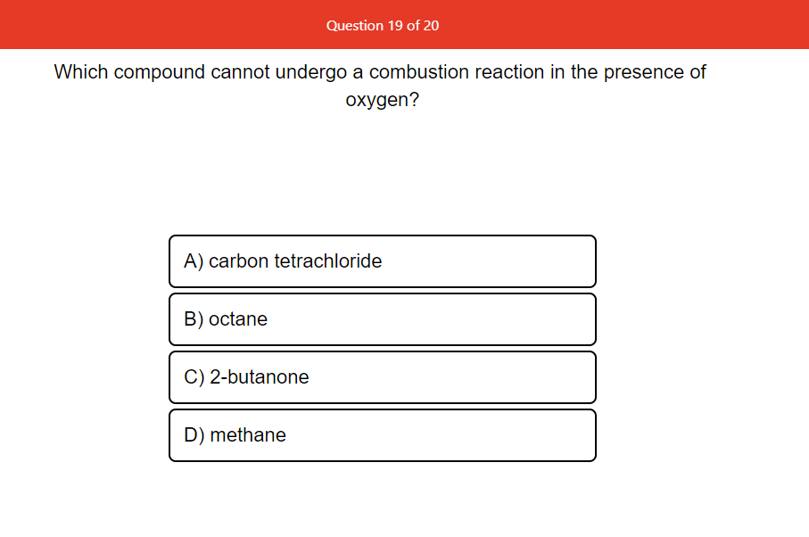 Solved Which compound cannot undergo a combustion reaction