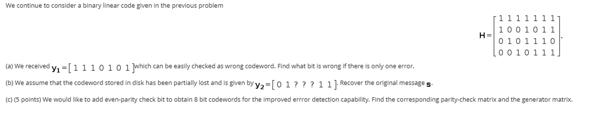 Solved We continue to consider a binary linear code given in | Chegg.com