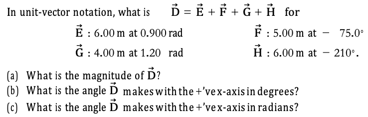 Solved In unit-vector notation, what is Ď = Ě + + G + H for | Chegg.com