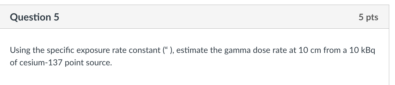 Solved Using the specific exposure rate constant ("), | Chegg.com