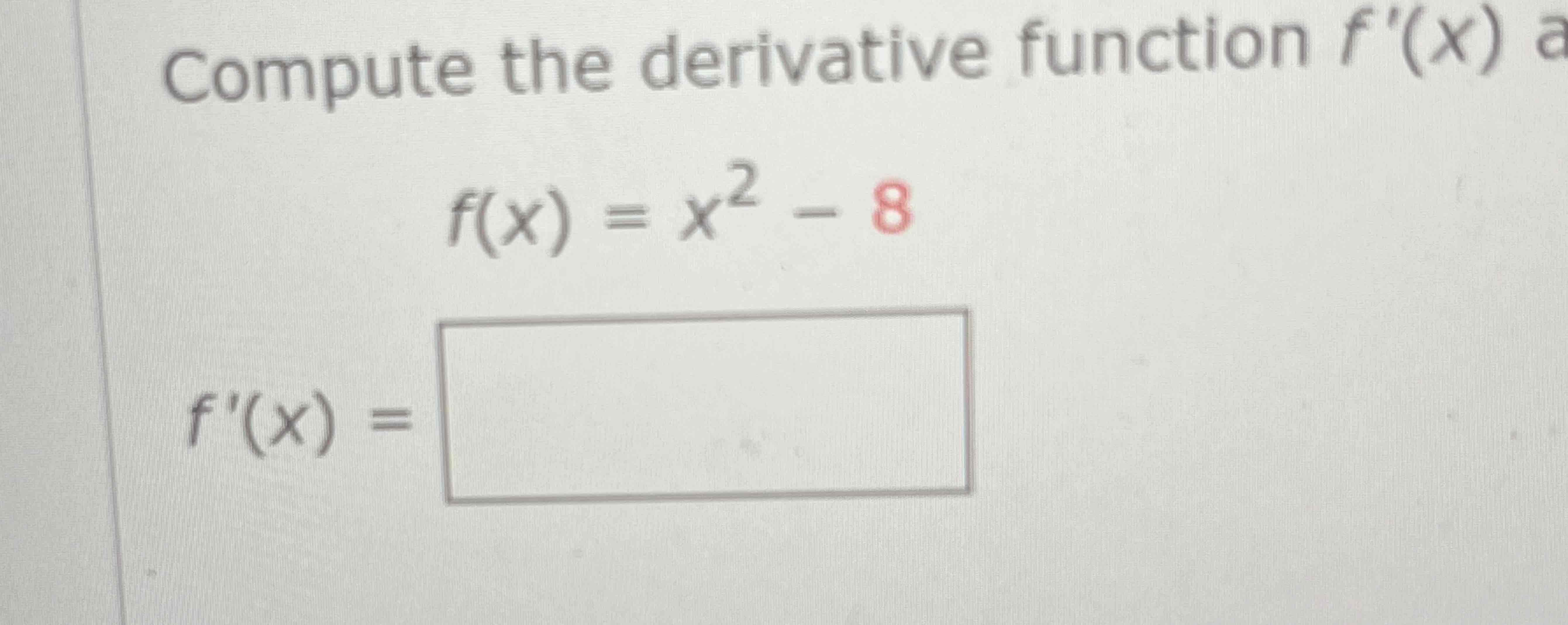 Solved Compute The Derivative Function Fxfxx2 8fx 1847