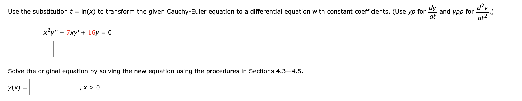 Solved Use the substitution t=ln(x) ﻿to transform the given | Chegg.com