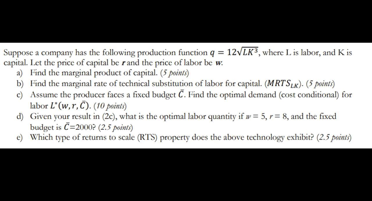 Solved = Suppose A Company Has The Following Production | Chegg.com