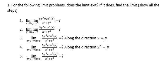 Solved 1. For the following limit problems, does the limit | Chegg.com