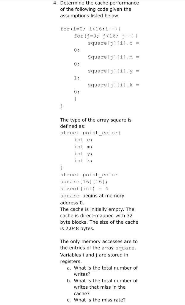 Solved 4. Determine The Cache Performance Of The Following | Chegg.com