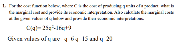 Solved 1. For the cost function below, where C is the cost | Chegg.com