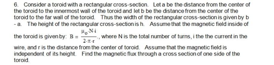Solved 6. Consider a toroid with a rectangular | Chegg.com