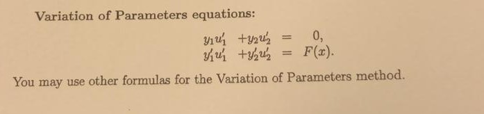 Solved Variation of Parameters equations: 0, F(x). %3D You | Chegg.com