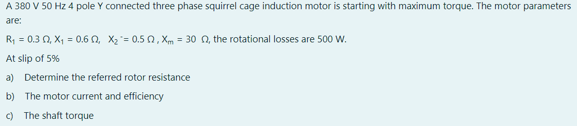 Solved A 380 V 50 Hz 4 pole Y connected three phase squirrel | Chegg.com