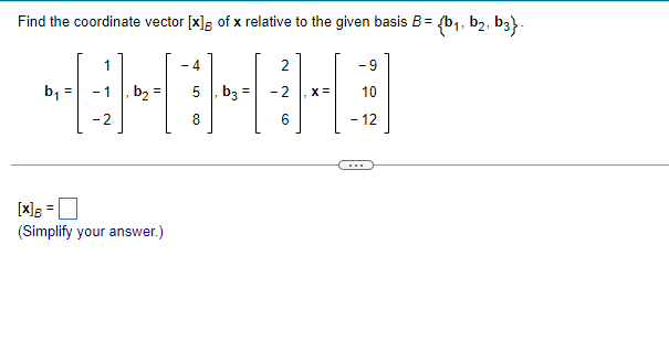 Solved Find the coordinate vector [x]B of x relative to the | Chegg.com