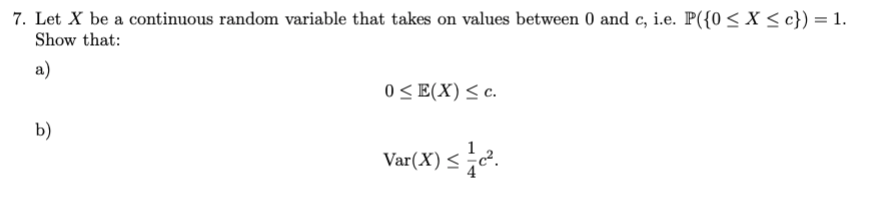 Solved 7. Let X be a continuous random variable that takes | Chegg.com