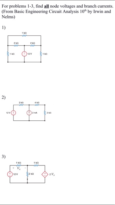 Solved For problems 1-3, find all node voltages and branch | Chegg.com