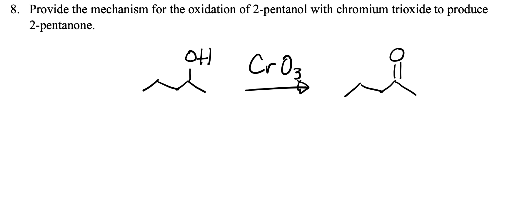 Solved 8. Provide the mechanism for the oxidation of