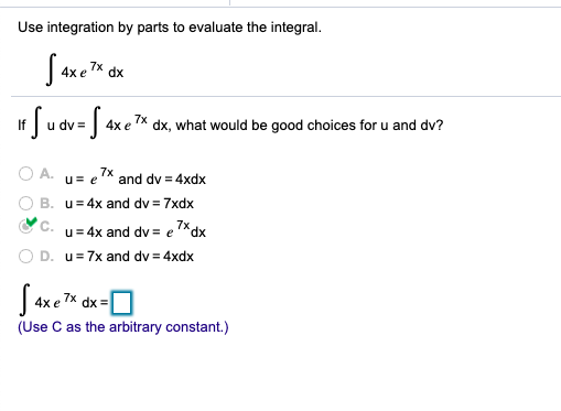 Solved Use Integration By Parts To Evaluate The Integral 7x | Chegg.com