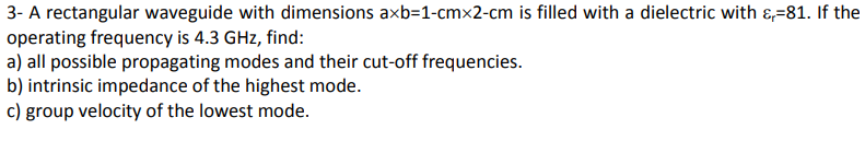 Solved 3- A rectangular waveguide with dimensions | Chegg.com