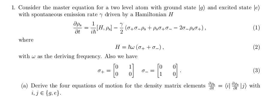 Solved 1. Consider the master equation for a two level atom | Chegg.com