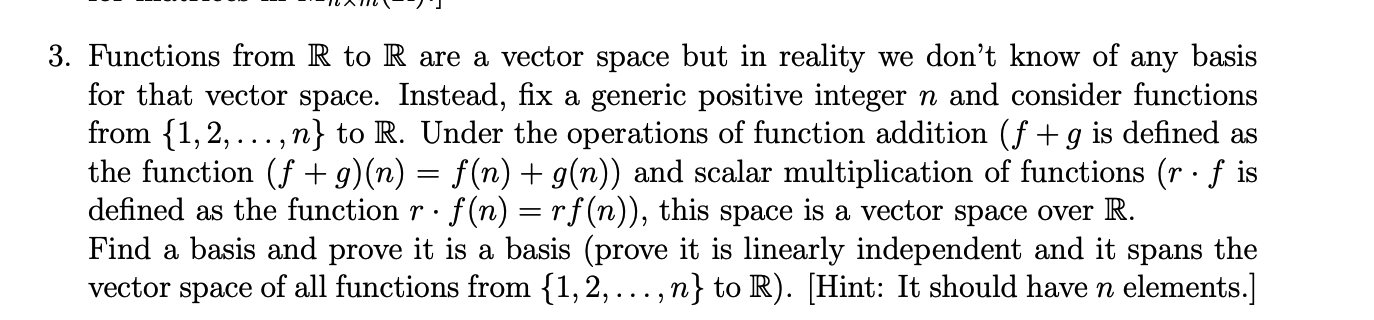 Solved 3. Functions from R to R are a vector space but in | Chegg.com