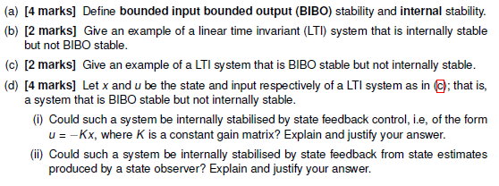 Solved (a) [4 marks] Define bounded input bounded output | Chegg.com